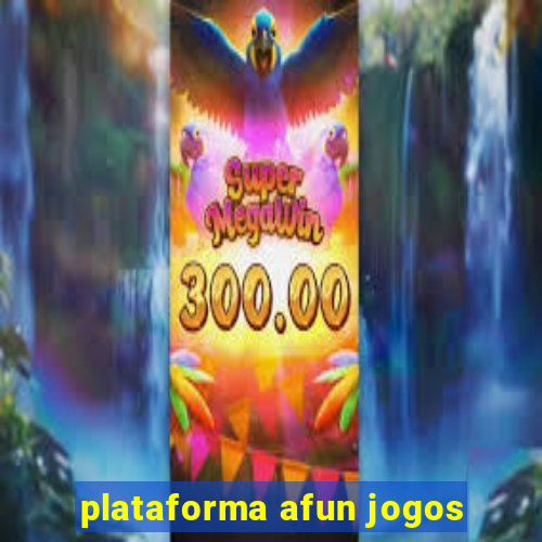 plataforma afun jogos